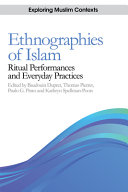 Ethnographies of Islam : ritual performances and everyday practices /