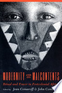 Modernity and its malcontents : ritual and power in postcolonial Africa /