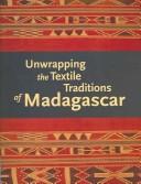 Unwrapping the textile traditions of Madagascar /