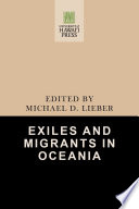 Exiles and migrants in Oceania /