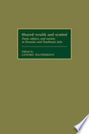 Shared wealth and symbol : food, culture, and society in Oceania and Southeast Asia /