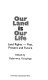 Our land is our life : land rights : past, present and future /