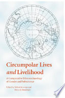 Circumpolar lives and livelihood : a comparative ethnoarchaeology of gender and subsistence /