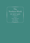 The Northern world, AD 900-1400 /