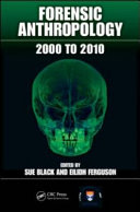 Forensic anthropology : 2000 to 2010 /