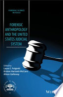 Forensic anthropology and the United States judicial system /