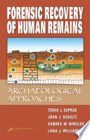 Forensic recovery of human remains : archaeological approaches /