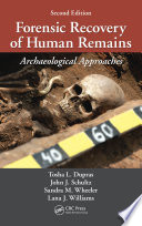 Forensic recovery of human remains : archaeological approaches, /
