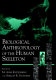 Biological anthropology of the human skeleton /