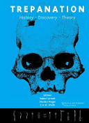 Trepanation : history, discovery, theory /