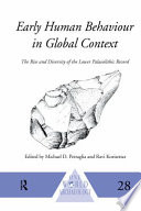 Early human behaviour in global context : the rise and diversity of the Lower Paleolithic Period /