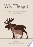 Wild things 2 : further advances in Palaeolithic and Mesolithic research /