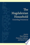 The Magdalenian household : unraveling domesticity /