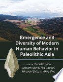 Emergence and diversity of modern human behavior in Paleolithic Asia /