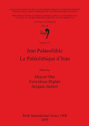 Iran palaeolithic = Le paléolithique d'Iran /