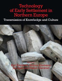 Technology of early settlement in northern Europe : transmission of knowledge and culture /