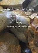 Connecting networks : characterising contact by measuring lithic exchange in the European neolithic /