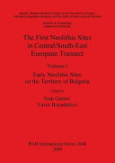 The first Neolithic sites in Central/South-East European transect.