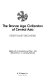 The Bronze Age civilization of Central Asia : recent Soviet discoveries /