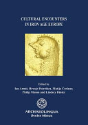 Cultural encounters in Iron Age Europe /