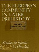 The European community in later prehistory : studies in honour of C.F.C. Hawkes /