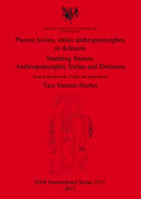 Pierres levées, stèles anthropomorphes et dolmens = Standing stones, anthropomorphic stelae and dolmens /