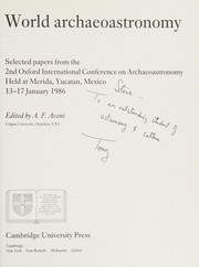 World archaeoastronomy : selected papers from the 2nd Oxford International Conference on Archaeoastronomy, held at Merida, Yucatan, Mexico, 13-17 January 1986 /