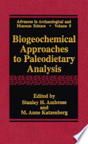 Biogeochemical approaches in paleodietary analysis /