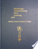 Metallurgy: understanding how, learning why : studies in honor of James D. Muhly /