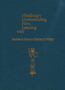 Metallurgy: understanding how, learning why : studies in honor of James D. Muhly /