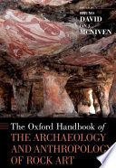 The Oxford handbook of the archaeology and anthropology of rock art /