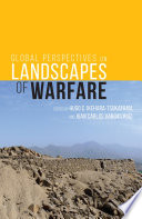 Global perspectives on landscapes of warfare /