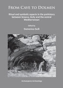From cave to dolmen : ritual and symbolic aspects in the prehistory between Sciacca, Sicily and the central Mediterranean /