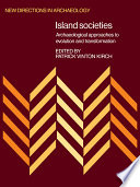 Island societies : archaeological approaches to evolution and transformation /