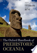 The Oxford handbook of prehistoric Oceania /