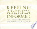 Keeping America informed : the U.S. Government Printing Office : 150 years of service to the nation.