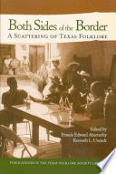 Both sides of the border : a scattering of Texas folklore /