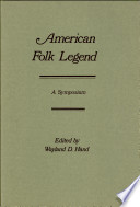 American folk legend ; a symposium /