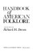 Handbook of American folklore /