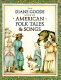 The Diane Goode book of American folk tales & songs /