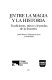 Entre la magia y la historia : tradiciones, mitos y leyendas de la frontera /