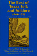 The best of Texas folk and folklore, 1916-1954 /