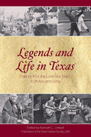 Legends and life in Texas : folklore from the Lone Star State, in stories and song /