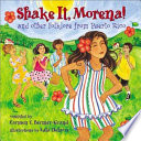 Shake it, Morena! : and other folklore from Puerto Rico /