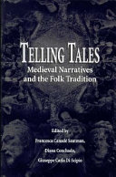 Telling tales : medieval narratives and the folk tradition /