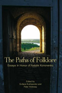 The paths of folklore : essays in honor of Natalie Kononeko /