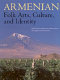 Armenian folk arts, culture, and identity /