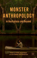 Monster anthropology in Australasia and beyond /