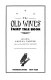 The Old wives' fairy tale book /