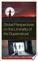 Global perspectives on the liminality of the supernatural : from animus to zombi /